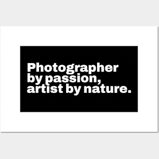 Photographer by passion, artist by nature Posters and Art